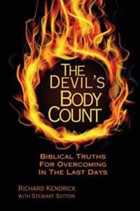 The Devil's Body Count: Biblical Truths For Overcoming In The Last Days