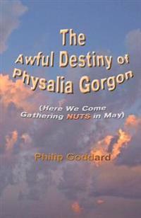 The Awful Destiny of Physalia Gorgon