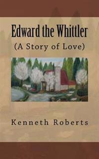 Edward the Whittler