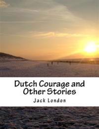 Bokomslag for "Dutch Courage and Other Stories"