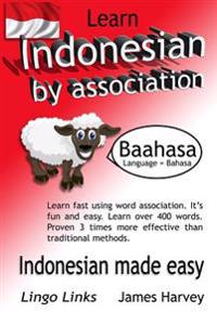 Learn Indonesian by Association - Lingo Links: The Easy Playful Way to Learn a New Language.