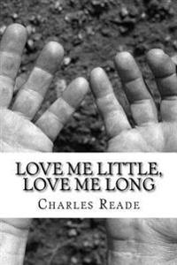 Love Me Little, Love Me Long