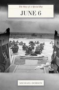 June 6: The Story of a Special Day
