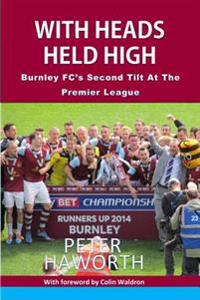 With Heads Held High: Burnley FC's Second Tilt At The Premier League