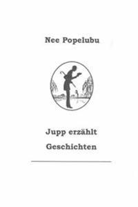 Jupp erzaehlt Geschichten