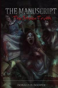 The Manuscript: The Stolen Truth