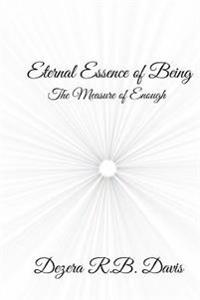 Eternal Essence of Being: The Measure of Enough