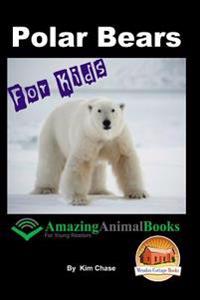 Polar Bears for Kids
