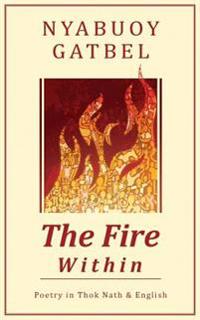The Fire Within: Poetry in Thok Nath & English