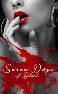 Seven Days of Black 3: Belles Offenbarung
