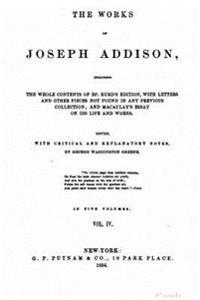 The Works of Joseph Addison - Vol. IV