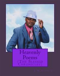 Heavenly Poems (The Blessed Chronicles): (The Blessed Chronicles)