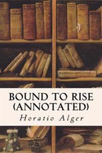 Bound to Rise