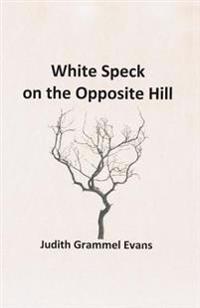 White Speck on the Opposite Hill