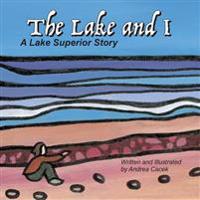 The Lake and I: A Lake Superior Story