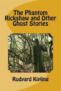 The Phantom Rickshaw and Other Ghost Stories