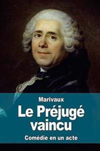 Le Prejuge Vaincu