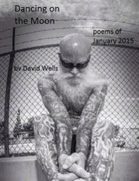 Dancing on the Moon: poetry of January 2015