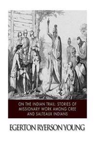 On the Indian Trail