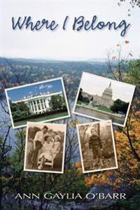 Where I Belong: A young man from Appalachia leaves home to tackle the challenges of a new career in Washington, D.C.