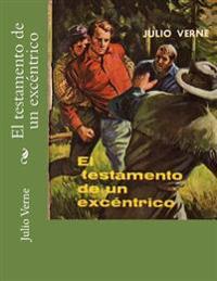 El Testamento De Un Exc�ntrico
