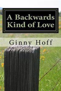 A Backwards Kind of Love