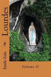 Lourdes: Volumes II