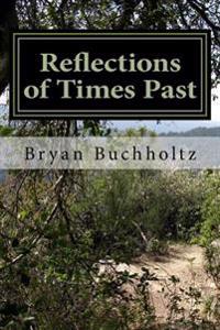 Reflections of Times Past
