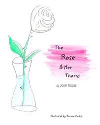 The Rose & Her Thorns