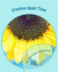 Creative Quiet Time: A Coloring Book for Your Soul