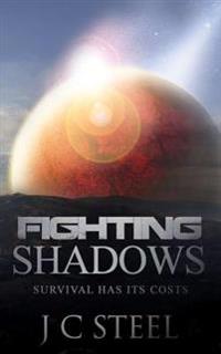 Fighting Shadows: Survival has its costs