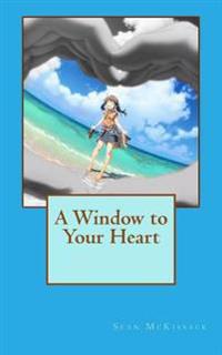 A Window to Your Heart