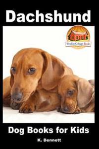 Dachshund - Dog Books for Kids