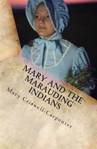Mary and the Marauding Indians