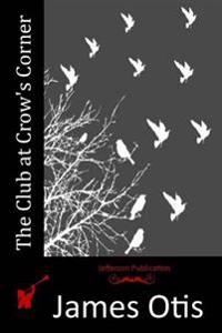 Kirjan kansi "The Club at Crow's Corner"