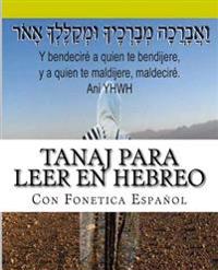 Tanaj Para leer en Hebreo: con paleo hebreo, hebreo ashuri, español