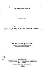 Christianity Applied to Our Civil and Social Relations