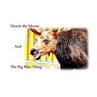 Morris the Moose