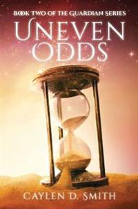 Uneven Odds: Book Two of the Guardian Series