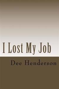 I Lost My Job
