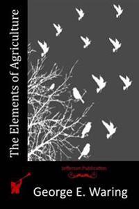 The Elements of Agriculture