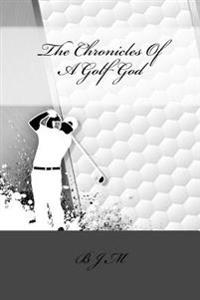The Chronicles of a Golf God