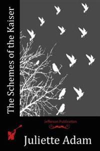 The Schemes of the Kaiser