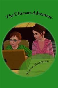 The Ultimate Adventure: A book about a boy who tries to write a book