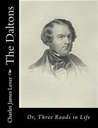 Bokomslag för "The Daltons: Or, Three Roads in Life"