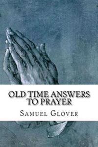 Old Time Answers to Prayer