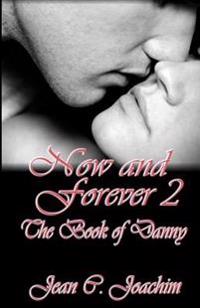 Now and Forever 2, The Book of Danny