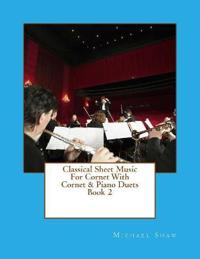 Classical Sheet Music For Cornet With Cornet & Piano Duets Book 2