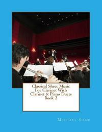 Classical Sheet Music For Clarinet With Clarinet & Piano Duets Book 2