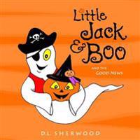 Little Jack & Boo -and the Good News